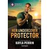 Kayla Perrin Her Undercover Protector (Tascabile) Steel Protection Services