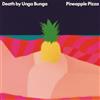 Death By Unga Bunga Pineapple Pizza (CD) Album