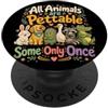 Funny Wildlife Nature Quote All Animals Tutti gli animali sono pettable alcuni solo una volta animali selvatici PopSockets PopGrip Adesivo