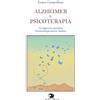 Drakon Edizioni Alzheimer e psicoterapia. Un approccio gestaltico fenomenologicamente fondato. Nuova ediz.