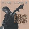 Tim Lake Jazz With Bluegrass & Blues (CD) Album