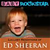 Baby Rockstar Lullaby Renditions of Ed Sheeran: + (CD) Album