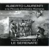 Alberto Laurenti Roma Concerto Vol 1: Le Serena (CD)