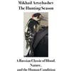 Bruno Osimo The Hunting Season: A Russian Classic of Blood, Nature, and the Human Condition