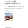 Actes Sud-Papiers Chasselay et autres massacres suivi de Le camp Philip Morris: Oratorio aux soldats méconnus