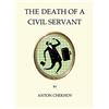 Alma Classics The Death of a Civil Servant: Anton Chekhov