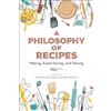 Andrea Borghini A Philosophy of Recipes (Tascabile)