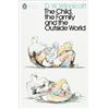 D. W. Winnicott The Child, the Family, and the Outside World (Tascabile)