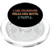Funny Sarcastic Slogan Tees for Adults M Mi piace il pane a lievitazione naturale e forse 3 persone #25D2B6 PopSockets PopGrip per MagSafe