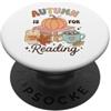 Autumn Reading Club Autumn Is For Reading Pumpkin Book Lover Fall Reader PopSockets PopGrip Adesivo