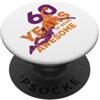 COOL BASKETBALL DESIGNS AND OUTFITS 60 ANNI DI BEING AWESOME BASKET 60. COMPLEANNO PopSockets PopGrip Adesivo