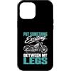 Motorcycle Rider Humor Gifts Custodia per iPhone 12 Pro Max Metti qualcosa di eccitante tra le mie gambe moto