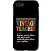 Vintage Teacher Gifts Custodia per iPhone SE (2020) / 7/8 Vintage Insegnante Definizione Divertente Educatore