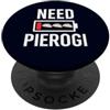 Funny Polish Food Gift for Men Women Pol Pierogi Lover Funny Need Pierogi Cibo polacco PopSockets PopGrip Adesivo
