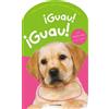 Varios Autores ¡Guau! ¡Guau!: Con texturas en el interior (Libros co (Tascabile)