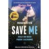 Mona Kasten And Save Me (Serie Save, 1): La novela que ha inspirado (Tascabile)