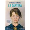 Francesca Giannone La cartera (Spanish Edition) (Tascabile)