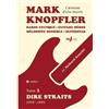Richard Koechli Mark Knopfler (tome 1, Dire Straits) - une fresque b (Tascabile)
