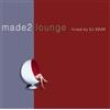 Various Artists Made 2 Lounge mixed by DJ EBAR (CD)
