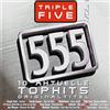 Various Artists Triple Five - 555 Vol. 1 / 10 Aktuelle Tophits (CD)