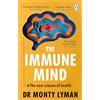 Penguin The Immune Mind: The fascinating BBC Radio 4 Book of the Week, uncovering the connection between the mind, immune system and microbiome