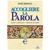 Editrice Elledici Accogliere la parola. Omelie, monizioni, preghiere dei fedeli. Anno C