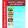 Dami Editore Enciclopedia per i più piccoli: Dinosauri giganti da scoprire-Storia. Viaggio nel tempo-Invenzioni e grandi scoperte-Buone maniere per i più piccoli