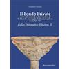Congedo Il fondo private ovvero documenti del monastero di S. Michele Arcangelo di Montescaglioso (secc. XI-XV). Codice Diplomatico di Matera, III