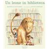 Nord-Sud Un leone in biblioteca. Ediz. mini