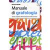 Vallardi A. Manuale di grafologia. Guida completa all'interpretazione della scrittura