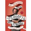 Vallardi A. La filosofia non è una barba. Dal prof più appassionante d'Italia vita, morte e pensiero dei grandi filosofi da Talete a Nietzsche