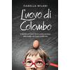 Vallardi A. L'uovo di Colombo. Il metodo per capire bene e avere successo nello studio, nel lavoro e nella vita