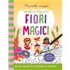 Ape Junior Fiori magici. Pennelli magici. Ediz. a colori. Ediz. a spirale. Con gadget