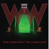 White Wine Who Cares What the Laser Says? (Vinyl LP) 12" Album