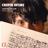 Justin Taylor Justin Taylor: Chopin Intime (CD) Album