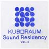 Various Artists Kuboraum Sound Residency (Vol. 2) (Vinyl LP) 12" Album