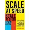 Robinson Scale at Speed: How to Triple the Size of Your Business and Build a Superstar Team