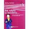 Guerra Edizioni Guru Hai voluto la bicicletta... Esercizi su fraseologia e segnali discorsivi per studenti di italiano LS/L2