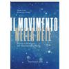 Rosenberg & Sellier Il movimento nella rete. Storia e struttura del Movimento 5 Stelle