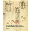 Silvana Leonardo da Vinci. Studi e disegni del periodo francese dal Codice Atlantico (1516-1518 circa)