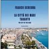 Scorpione La città dei mari Taranto. Ediz. illustrata