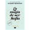 Elísabet Benavent La magia de ser Sofía / The Magic of Being Sofia (Tascabile)