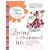 Victoria Moran Living a Charmed Life: Your Guide to Finding Magic in (Tascabile)