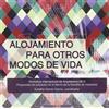 EUSEBIO ALONSO ALOJAMIENTO PARA OTROS MODOS DE VIDA. Workshop Inter (Tascabile)