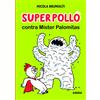 Nicola Brunialti Francesco Fagnani Marine SUPERPOLLO CONTRA MÍSTER (Tascabile)
