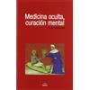 C. W. Leadbeater Miguel Áng Medicina Oculta, Curación Mental (Nuevo (Tascabile)