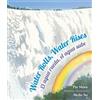 Pat Mora Water Rolls, Water Rises/El Agua Rueda, el Agua Sube (Tascabile)