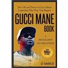 Jj Vance Gucci Mane Book - A Biography of Greatness (Tascabile)