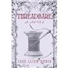 Jane Loeb Rubin Threadbare (Tascabile) Gilded City Series Prequel