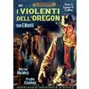 A&R Productions I Violenti Dell'Oregon (DVD) Bill Elliott Myron Healey Phyllis Coates
